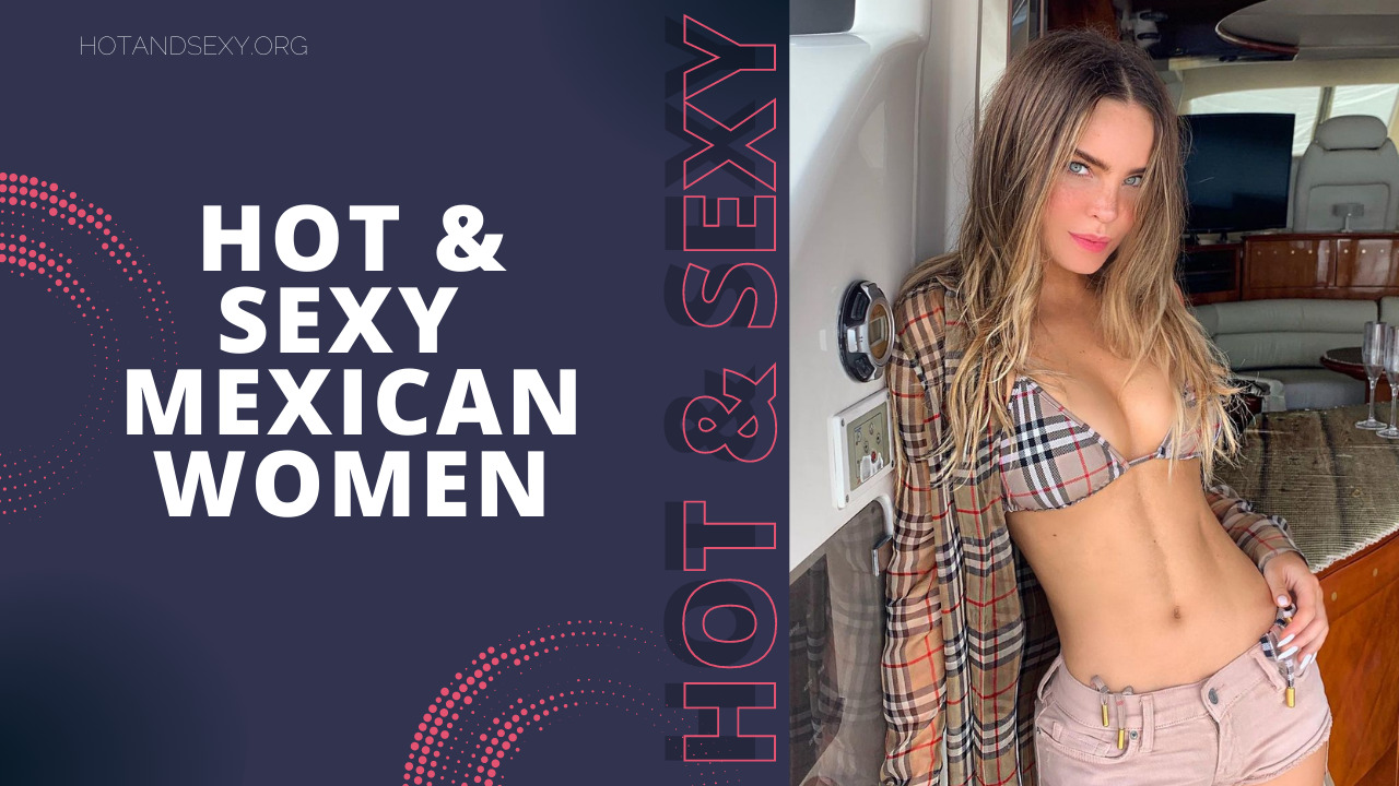 15 Hot & Sexy Mexican Women (2023)