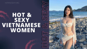 15 Hot & Sexy Vietnamese Women and Girls (2023)